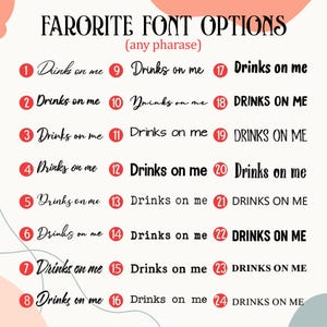 May include: A graphic displaying 24 font options for the phrase "Drinks on me." The title reads "Favorite Font Options." Each option is numbered and presented in a different font style, with the phrase in various styles.