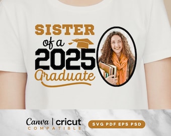 Sister of 2025 Graduate Photo Frame SVG: T-shirt Design (Digital Download)