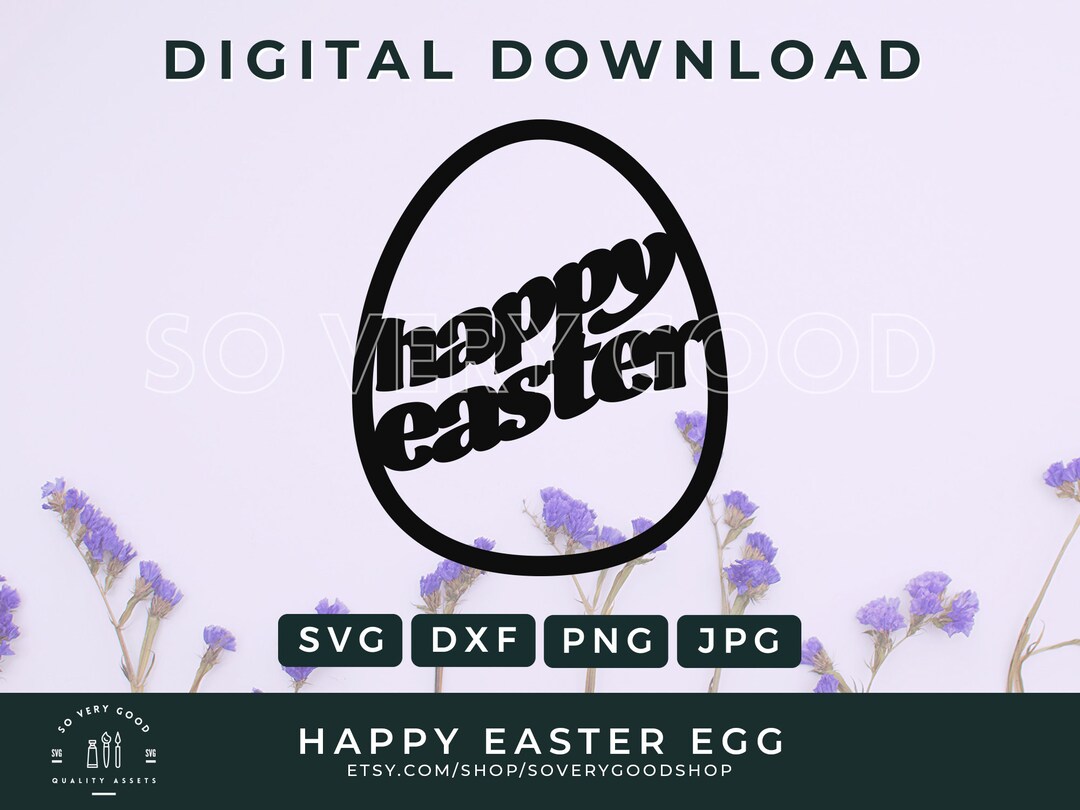 Happy Easter Egg · SVG DXF PNG Jpg · Digital Download - Etsy