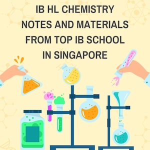 May include: Illustration of chemistry lab equipment with text that reads "IB HL CHEMISTRY NOTES AND MATERIALS FROM TOP IB SCHOOL IN SINGAPORE". The image features beakers, flasks, and test tubes with colorful liquids.