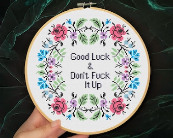 Good Luck & Don&#39;t F It Up Cross Stitch Pattern PDF , Floral flower cross stitch, funny cross stitch, modern cross stitch, quote cross stitch