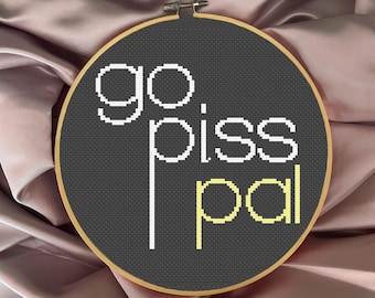 Go-Piss-Pal (Gender Neutral) Meme Cross Stitch Pattern PDF, Funny cross stitch, modern cross stitch, quote cross stitch