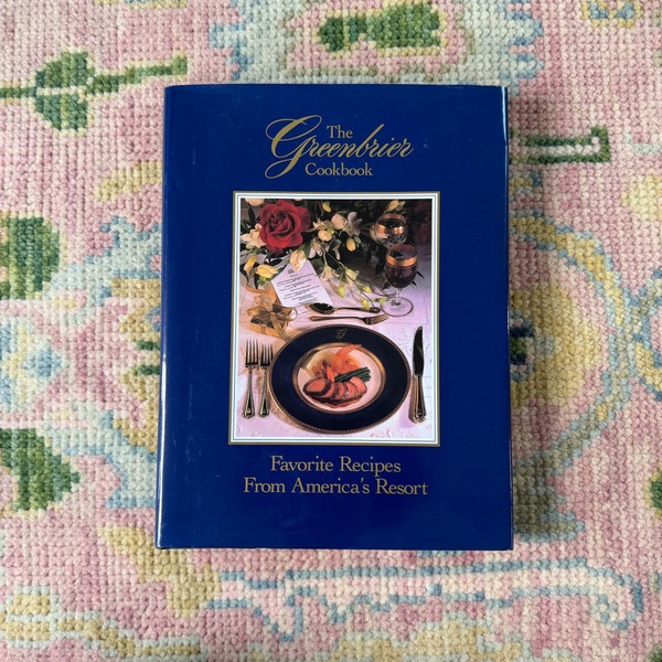 The Greenbrier Cookbook | The Greenbrier Cookbook: Favorite Recipes from America's Resort | Vintage Cookbook | Hostess Gift