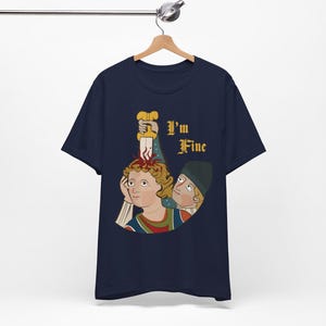 Medieval Manuscript Meme T-Shirt Dark Humor Tee I'm Fine Shirt