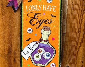 I only have Eyes for you sign.