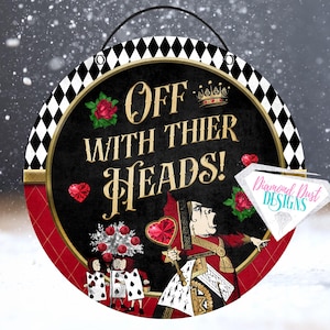 Off with their Heads sign.  Alice in Wonderland decoration. Queen of Hearts, wreath attachment.Round wood sign, Valentine door hanger.