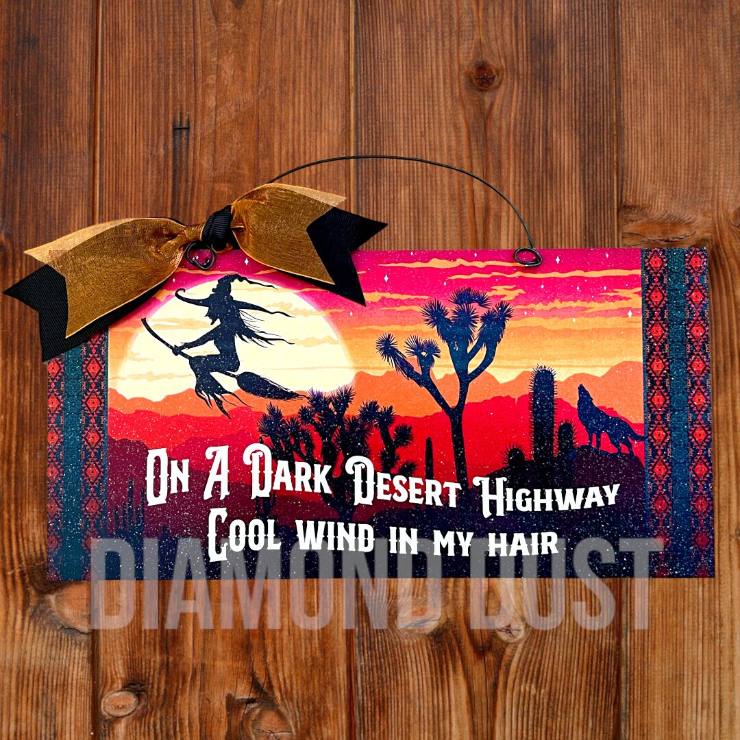 On a Dark Desert Highway Witch Sign. Etsy