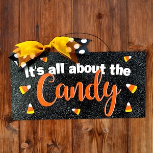 It's all about the Candy sign. Wood or metal option.