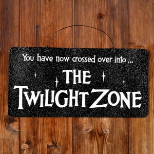 The Twilight Zone sign. Novelty decoration, wood or metal options. Man cave sign. Sci Fi novelty gift.