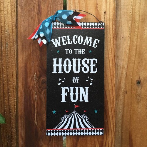 Welcome to the house of fun Circus sign.