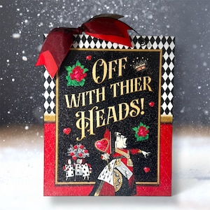 Off with their heads sign. 8x10 in.