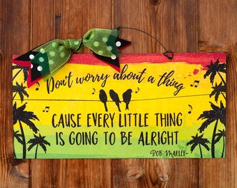 3 little birds lyric sign. Wood or metal option.