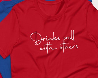 Trinkt gut mit anderen Unisex T-Shirt