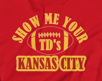 Show me your TDs Kansas City Touchdown Sweatshirt