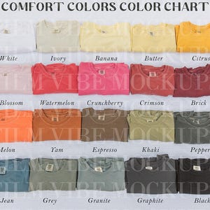 May include: A color chart of Comfort Colors t-shirts, showcasing a variety of hues. The chart includes colors like white, ivory, banana, butter, citrus, blossom, watermelon, and more. The text "COMFORT COLORS COLOR CHART" is at the top.