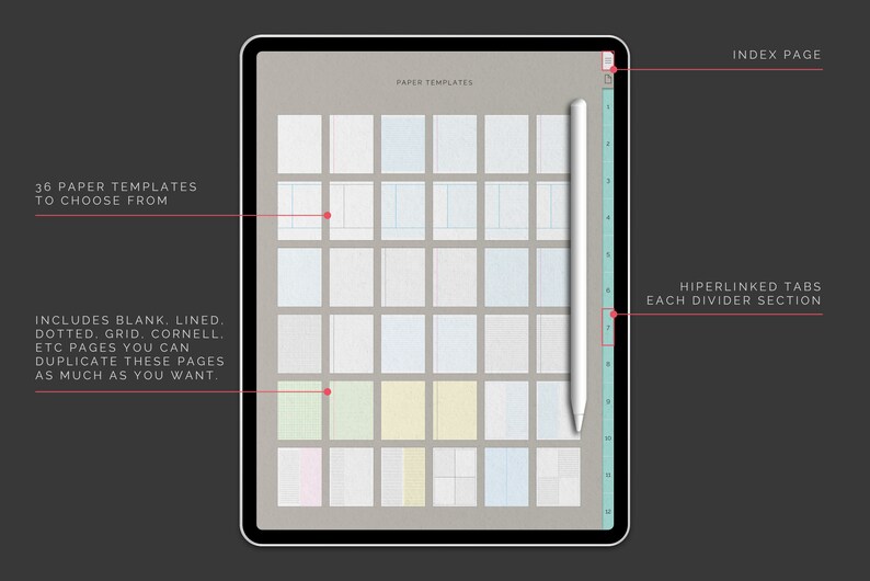 May include: A digital tablet screen displaying 36 different paper templates for note-taking. The templates include blank, lined, dotted, grid, and Cornell note styles. The tablet has a light gray background and a blue sidebar with numbered tabs. The text "PAPER TEMPLATES" is at the top of the screen. The text "INDEX PAGE" is at the top right of the screen. The text "HIPERLINKED TABS EACH DIVIDER SECTION" is at the bottom right of the screen.