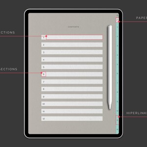 May include: A digital tablet with a gray background and a white stylus. The screen displays a table of contents with 12 numbered lines. The text "CONTENTS" is at the top of the table. The text "PAPER TEMPLATES" is on the right side of the screen. The text "NAME YOUR SECTIONS" is on the left side of the screen. The text "HIPERLINKED SECTIONS" is on the left and right sides of the screen.
