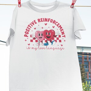 Positive Reinforcement Is My Love Language Vintage T-Shirt, Behavior Analyst Neurodiversity Shirt, Behavior Analyst Tee, Aba Therapy Shirt