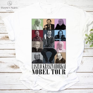 May include: White t-shirt featuring a grid of nine portraits, with the central figure seated. The text "LASZLO KRASZNAHORKAI NOBEL TOUR" is printed below the grid. The shirt has the "Haynes Saints Clothing Co." logo.