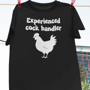 Experienced Cock Handler Vintage T-Shirt, Funny Chicken Meme Shirt, Inappropriate Sweatshirt, Dank Offensive Shirt, Funny Rooster Hoodie