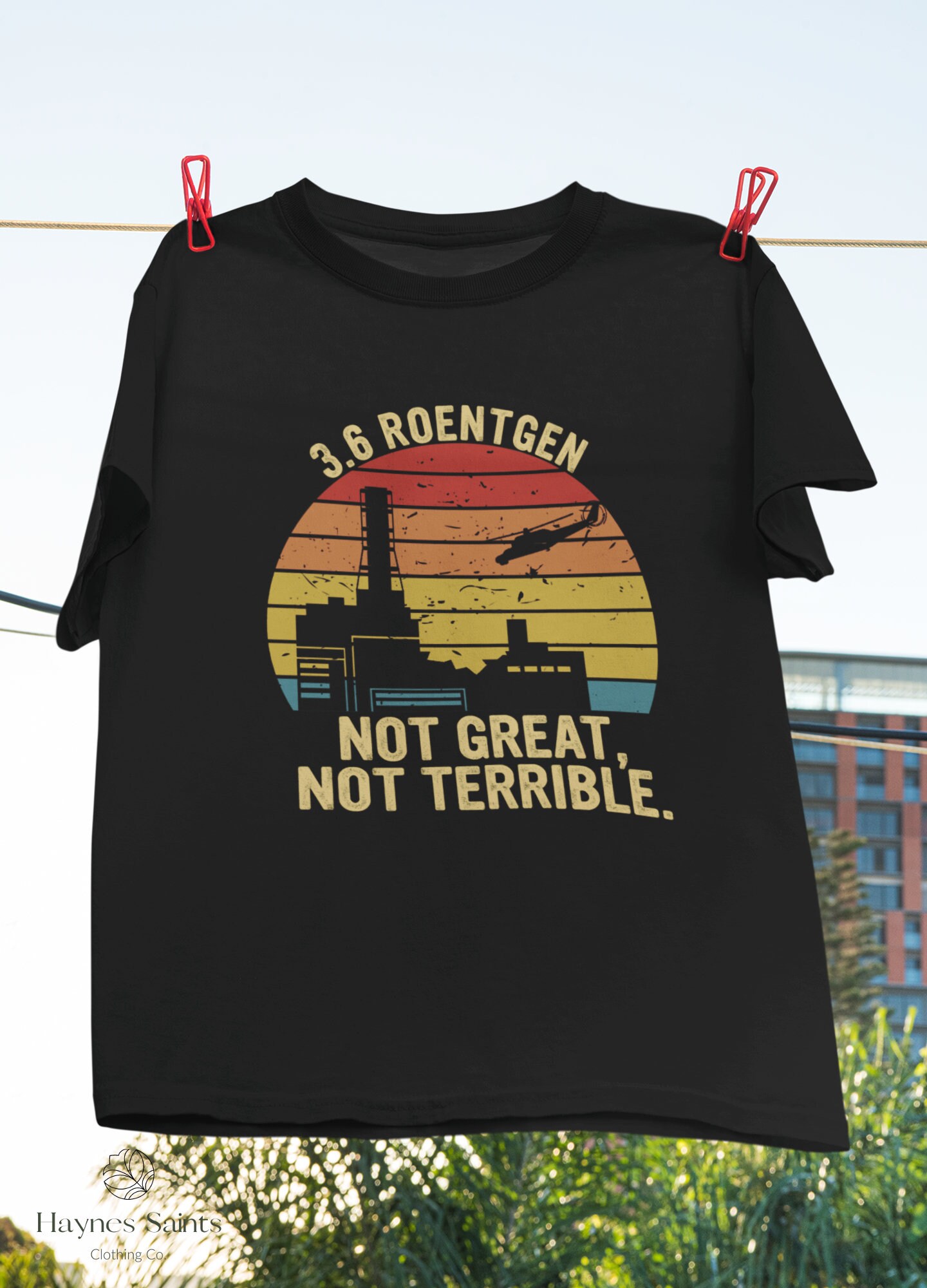 3.6 Roentgen Not Great Not Terrible Meme Facts Tshirt 3.6 Roentgen Not Great Not Terrible Meme Facts Tshirt