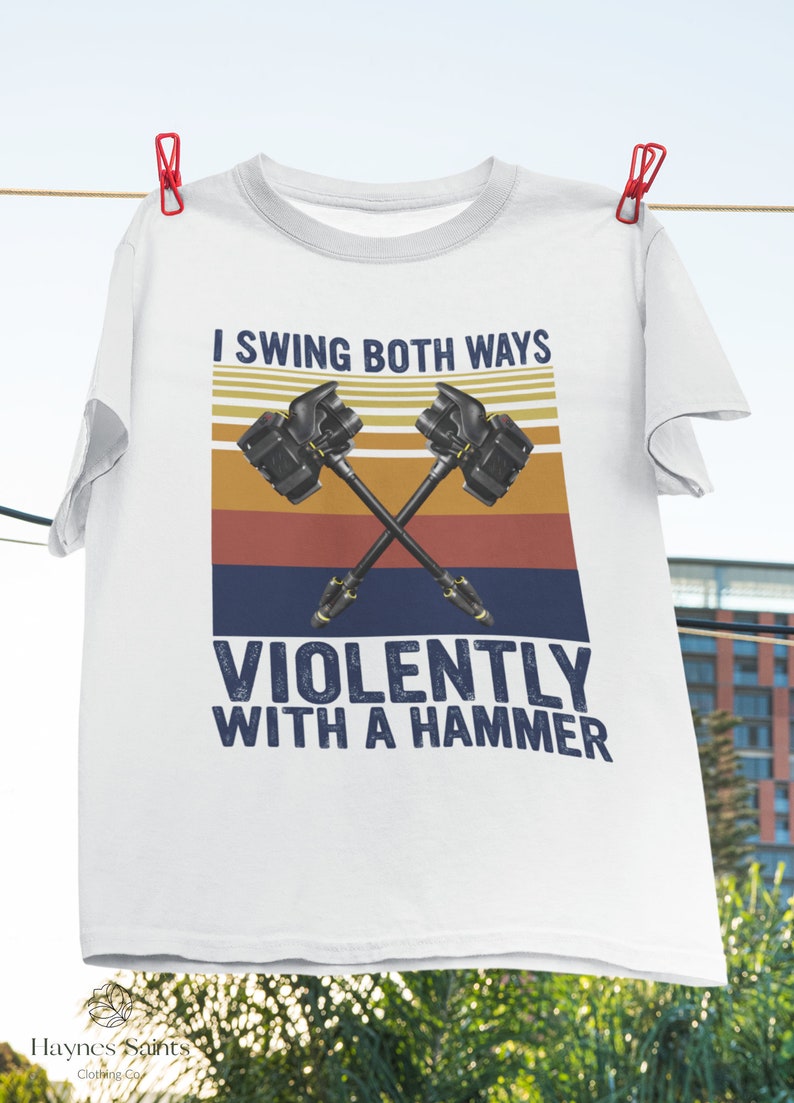 I Swing Both Ways Violently With A Hammer Funny Gift Vintage Etsy