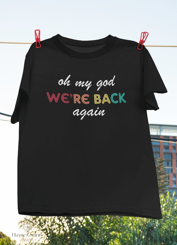 90s Music Backstreet Oh My God We're Back Again T-Shirt Gift 90s Music Backstreet Oh My God We're Back Again T-Shirt Gift