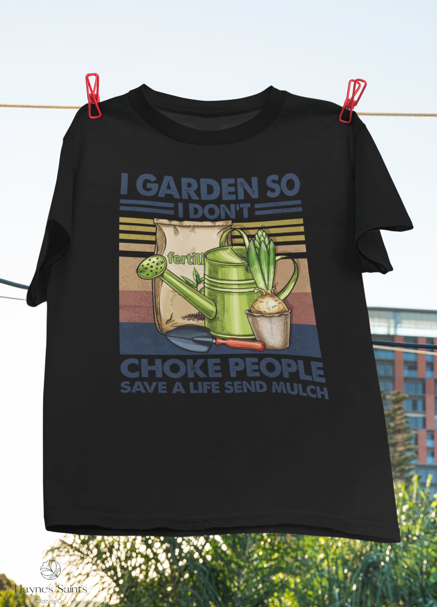 I Garden So I Don't Choke People, Save A Life Tshirt I Garden So I Don't Choke People, Save A Life Tshirt