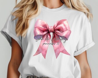 She is Worthy Proverbs 31 Shirt, Christian Woman Shirt, Christian Coquette Shirt, Proverbs 31 Shirt, Christian Sweatshirt, Mothers Day Shirt