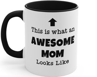 Funny Mom Mug, Mother's Day Gift, Funny Mom Gift, Mom Birthday Mug, Awesome Mom, Mom Mug, This is What an Awesome Mom Looks Like Mug
