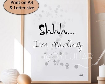 Shh I'm reading poster. Art library poster. Reading corner. Gift for book lover. Literary Wall Art. Reading quotes. Printable Book quote