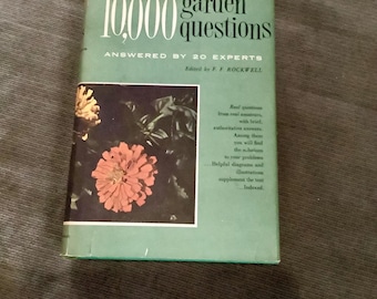 10,000 Garden Questions Answered 1959 Book 2 F.F. Rockwell Vintage Gardening Book Doubleday Horticulture Reference