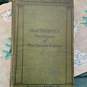 The House of the Seven Gables by Hawthorne, Antique 1904 Riverside Literature Book: Decorative History Piece, Ideal Gift for Collectors