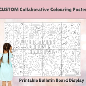 May include: A black and white coloring poster with the text "CUSTOM Collaborative Colouring Poster" and "Printable Bulletin Board Display". The poster features various doodles and the text "GREAT MINDS GROW IN GRADE TWO!". A young girl in a light blue dress is looking at the poster.