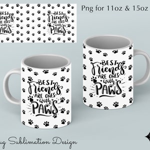 Best Friend are with Paw Mug Sublimation Template - Designs - 11Oz Mug - 15Oz Mug PNG Mug Templates - Cricut Mug Press Designs Wrap