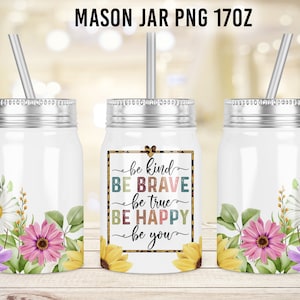 Be kind Mason Jar Tumbler Sublimation Design Template, 17oz Jar Design to Sublimate Digital Instant Download Summer Mason wrap png download