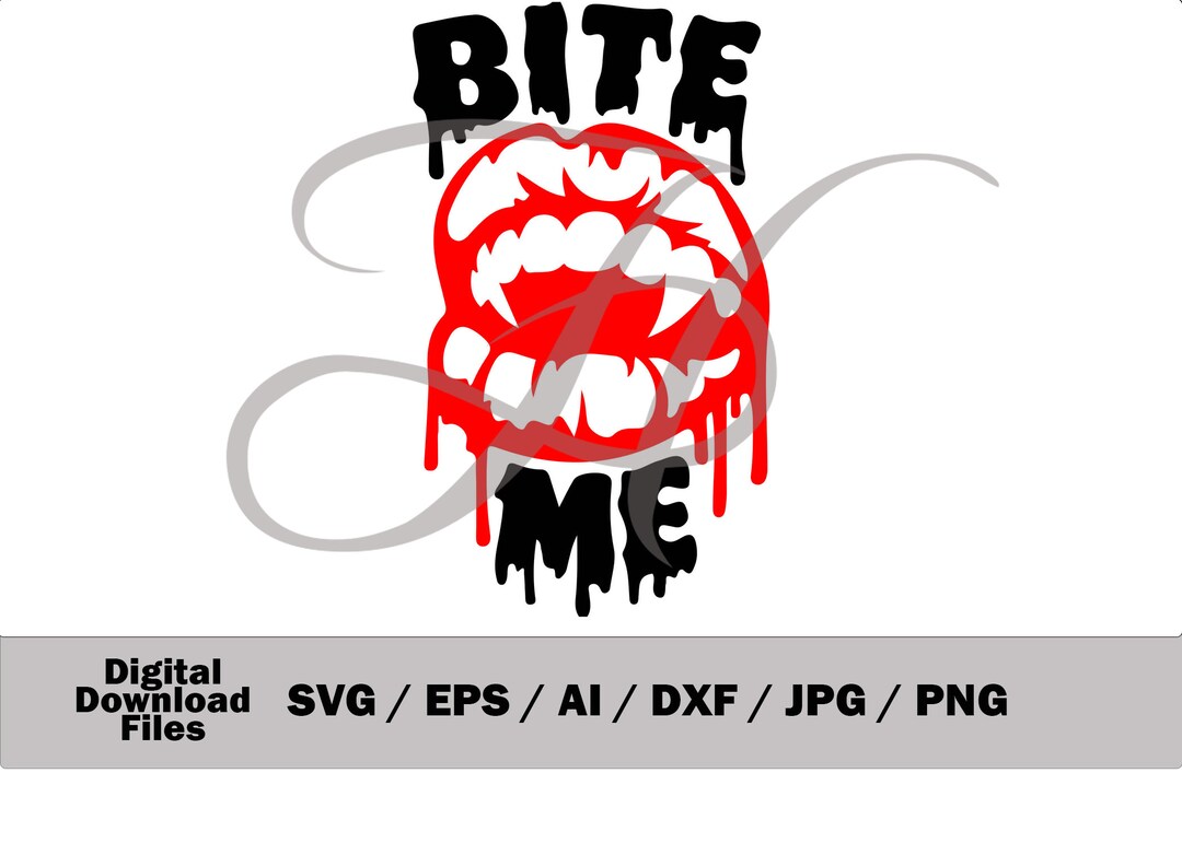Bite Me Digital File Ai Dxf Eps Jpg Png Svg - Etsy