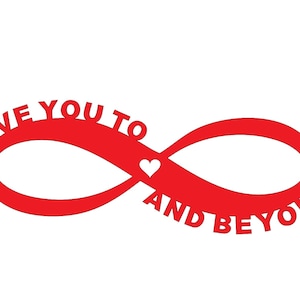 Love you to infinite and Beyond DXF File