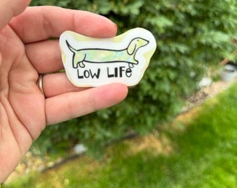 LOW LIFE dachshund sticker