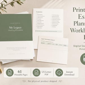 May include: A stack of printable estate planning workbook pages with a sage green cover titled My Legacy Planning Workbook. The pages include a contents list and an asset inventory table. A gold pen lies beside the documents on a neutral surface.