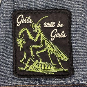 Girls will be Girls Mantis Cannibal Iron-On/ Sew-On Patches | Individual Badges for Jackets, Bookbags, Jeans, etc. | 3.5 x 3.75in