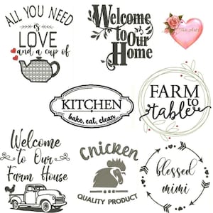May include: A collection of embroidered designs with text, including "All You Need is Love," "Welcome to Our Home," and "Kitchen." Other designs feature a rooster, a truck, and the words "Farm to Table." The designs are in black and white.