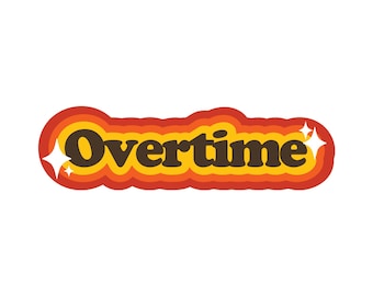 Overtime Sticker