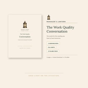 Könnte beinhalten: Ein digitales Dokument mit dem Titel The Work Quality Conversation von Manager's Lantern, das ein Laternen-Symbol zeigt. Es enthält 11 Antwortpfade, vollständige Skripte und 13 ausfüllbare Felder auf 9 Seiten im US-Letter-Format, mit dem Text Shed light on the situation.