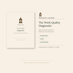 Può includere: Un documento digitale intitolato The Work Quality Diagnostic di Manager's Lantern. Include un'icona a forma di lanterna, 30 campi compilabili, 13 pagine e uno strumento diagnostico a 6 corsie. Il testo include Shed light on the situation.