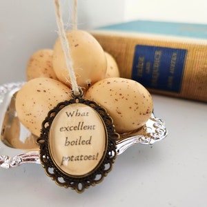 What Excellent Boiled Potatoes Ornament | Pride and Prejudice Christmas, Jane Austen inspired holiday decoration, Darcy, Mr. Collins