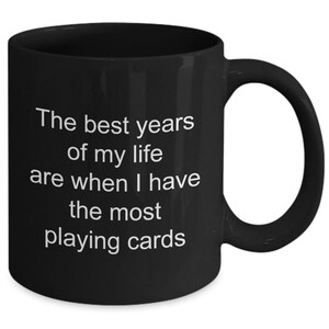 Life is good when you have the most cards  Funny card player gift | Card player mug | Gift for her | Cards | Card lovers 11 ounce black mug