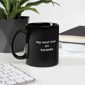 My soul runs on karaoke | Karaoke coffee mug | Gift for karaoke lover | Karaoke singer gift | Funny karaoke mug | Gift idea 11 oz. white mug