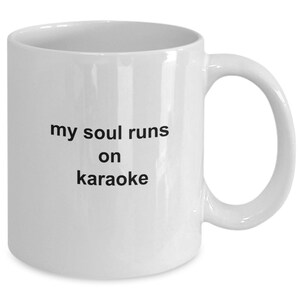 My soul runs on karaoke | Karaoke coffee mug | Gift for karaoke lover | Karaoke singer gift | Funny karaoke mug | Gift idea 11 oz. white mug