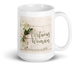 Virtuous Woman Mug: Proverbs 31 Inspiring Gift For Her, Bible Verse Coffee Cup